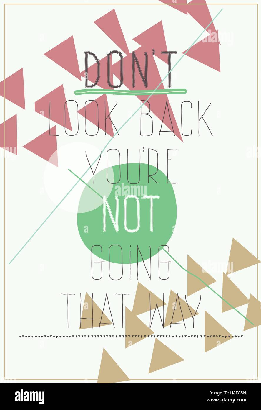 Modern Poster Don T Look Back You Re Not Going That Way Stock Vector Modern Poster Don T Look Back You Re Not Going That Way Stock Vector